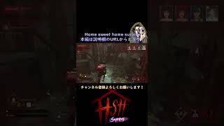Never give up&Adrenalineで走る！Home Sweet Home：survive【HSHS】【ゲーム実況】＃shorts