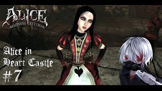 【Alice:MadnessReturns #7】アリスインハートクイーンキャッスル【ゲーム実況】