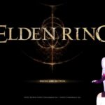 24【ELDEN RING | エルデンリング】【 愛昧亭うまみのゲーム実況日記】