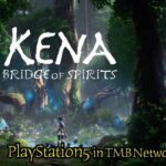 #6【Kena】ケーナ 精霊の橋 ゲーム実況【TMB Network】