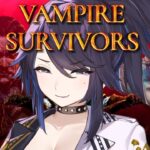 【Vampire Survivors】初見プレイ！中毒性のあるゲームだと！？どれどれ・・・【kson総長】