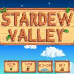【Stardew Valley】Stardew Valleyゲーム実況(2年目夏)