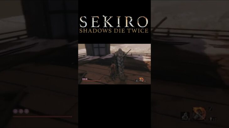 【SEKIRO: SHADOWS DIE TWICE】越えろ！！親父の背中！！：１９#shorts #ゲーム実況