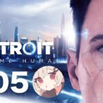 【Detroit: Become Human】#05 – 人間とアンドロイド 【初見ゲーム実況】