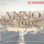 【ANNO 1800】「キャンペーンモード」≪BARO(バロ)のゲーム実況≫日本語 #1