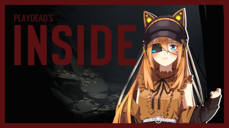 【 #INSIDE 】 ここはどこで私はだれ？/週末ゲーム実況 #1 【 #vtuber  】