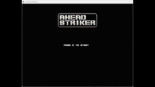 Japanese Freeware Game Livestream (フリーゲーム実況) #517：AHEAD STRIKER