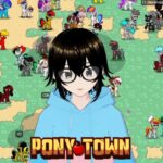 pony town game live ポニータウンゲームライブ