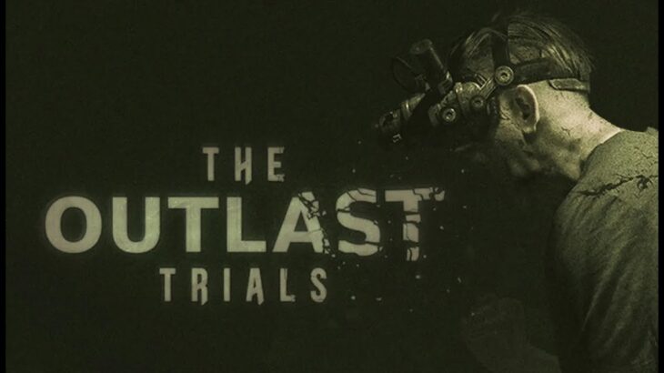 【The Outlast Trials】治験がやりたくて手が震えるんだ…（プログラムX）