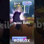 killer baby!! #roblox #ロブロックス #そうすけ #ゲーム #ゲーム実況 #ちろぴの #killer #runaway #マイクラ #minecraft