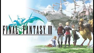 #6 【FFⅢ】 finalFantasyⅢ PSP版で振り返る レトロゲーム ライブ