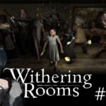 【ホラーゲーム】【実況】Withering Rooms #15【Steamゲーム】