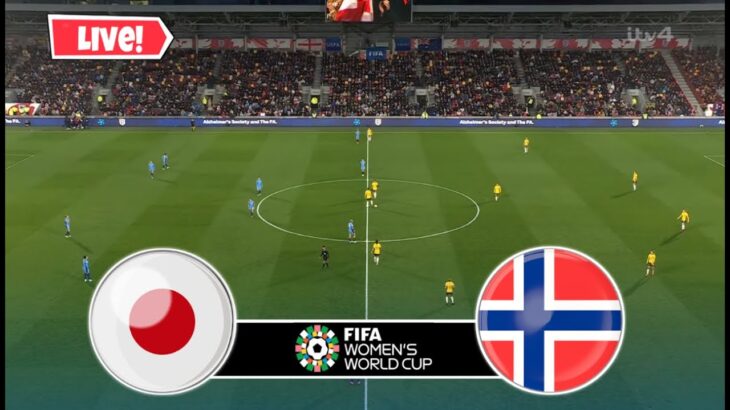 🔴日本 vs ノルウェー LIVE | 2023 FIFA 女子ワールドカップ | 今日はライブマッチ！