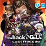 【完全初見】.hack//G.U. Last Recode 実況プレイ vol.2 Part2
