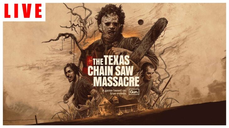 【ライブ】新キャラ出たらしいよ！新MAPも！【The Texas Chain Saw Massacre / テキサスチェーンソー】第42回
