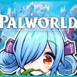 【Palworld】ﾊﾟﾙﾊﾟﾙﾊﾟﾙパルパルパルワールドに！今！入る！！！！【#ヤマトイオリ 】