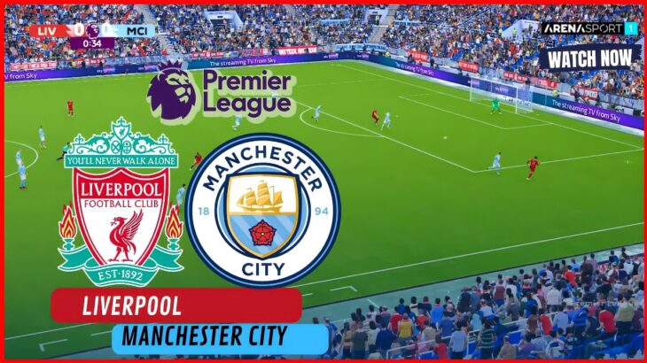 ⚽ Big Match Liverpool vs Man City Live English Premier League EPL Full Match _Football Live Gameplay