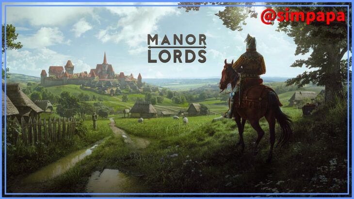 #01【Manor Lords】中世の街作り【ゲーム実況】