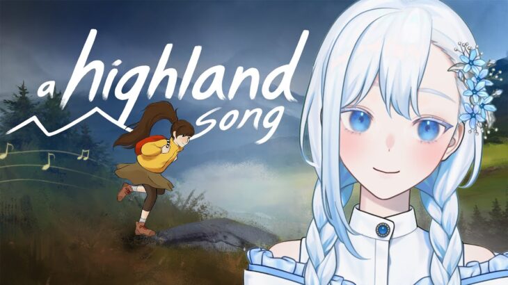 【A Highland Song】初見/初ゲーム実況します！！✨モイラの脅威の脚力で山を登りまくる【#ゲーム実況/#新人Vtuber】