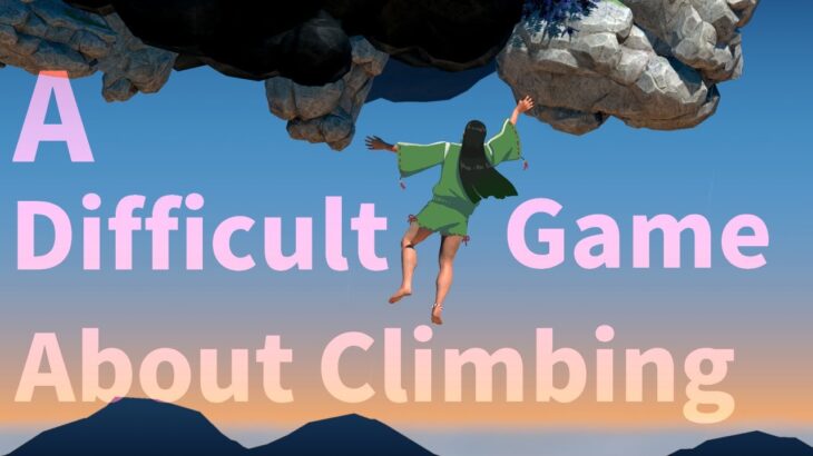 【#A_Difficult_Game_About_Climbing 】そこに山があるからさ【ゲーム実況】