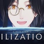 Sid Meier’s Civilization VI【シェリン/にじさんじ】