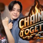 今流行りの鎖ゲーム！？CHAINED TOGETHER  初挑戦ライブ!!