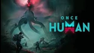 【ONCE HUMAN】ゲームライブ配信#3