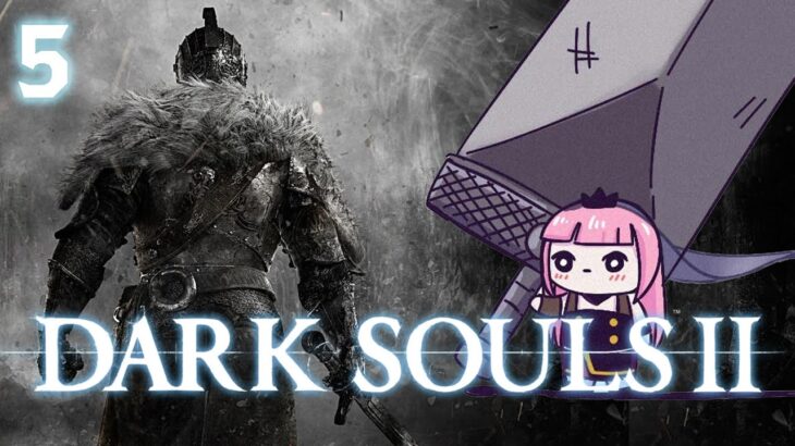 【Dark Souls II】big sword, tiny reaper (part 5) #calliolive