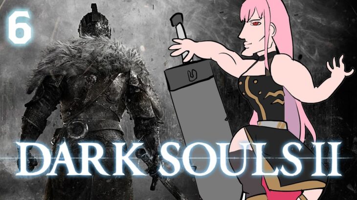 【Dark Souls II】but you see, I am a gamer (part 6) #calliolive