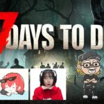 新年から７日後に大量のゾンビが襲ってくるゲームをやる　【7 day to die】