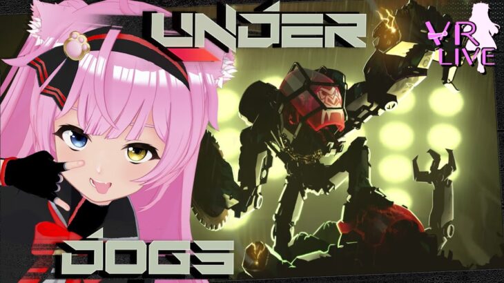 VRゲーム実況【 UNDERDOGS 】＃ 01 🤖🐶